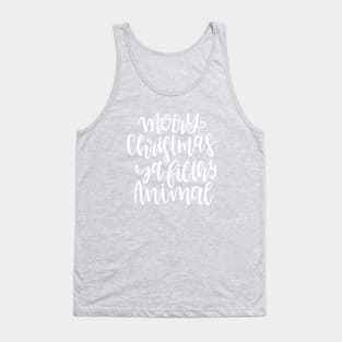 Merry Christmas Ya Filthy Animal v2 Tank Top